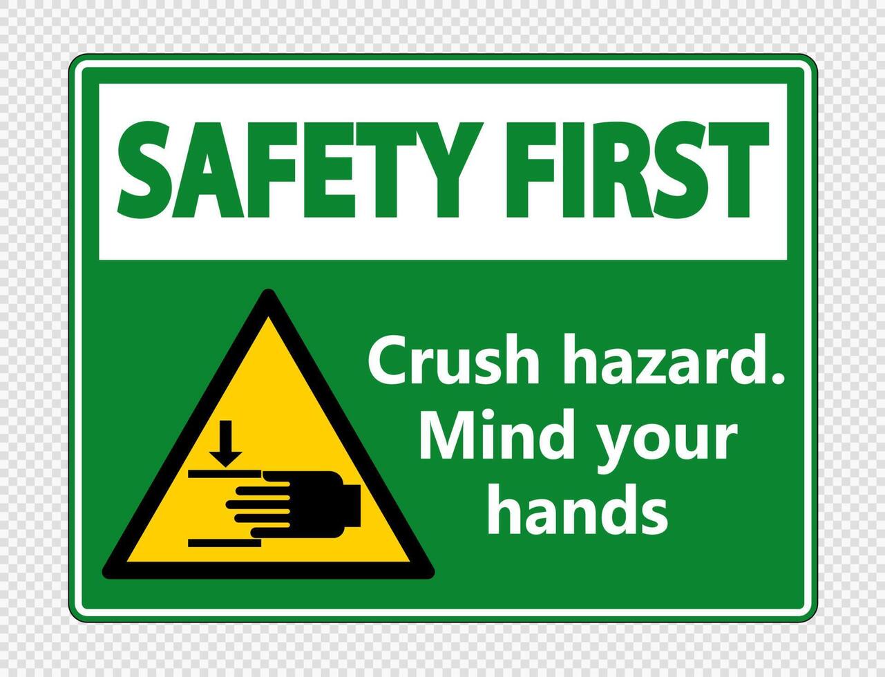 Safety first crush hazard.Mind your hands Sign on transparent background vector