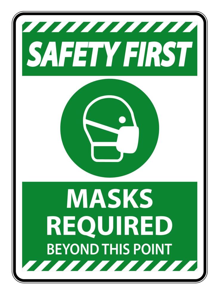 Safety First Masks Required Beyond This Point Sign Isolate On White Background,Vector Illustration EPS.10 vector