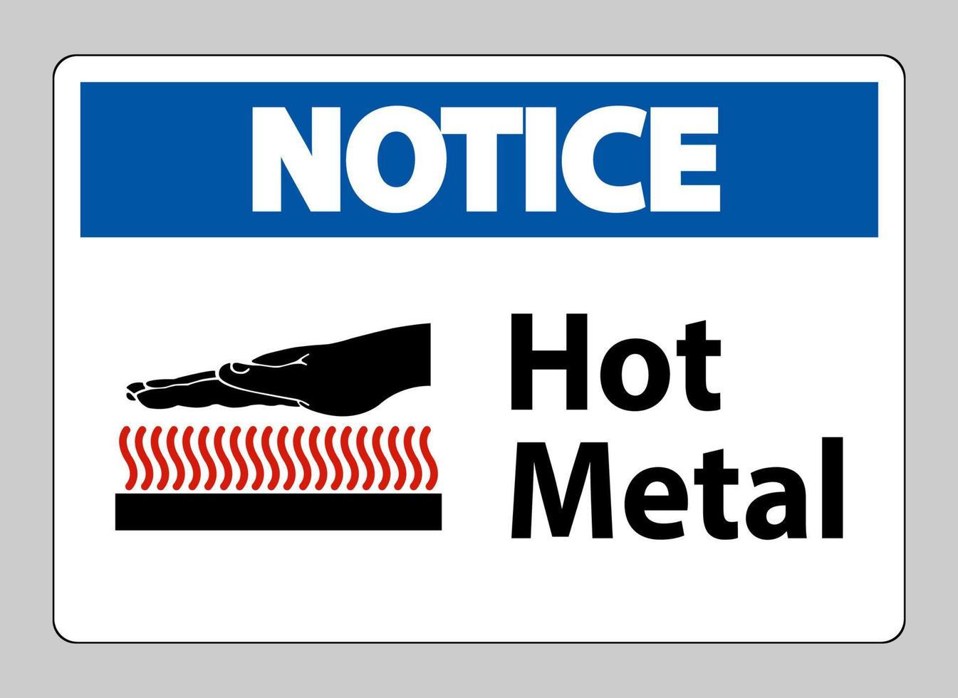 Notice Hot Metal Symbol Sign Isolated On White Background vector