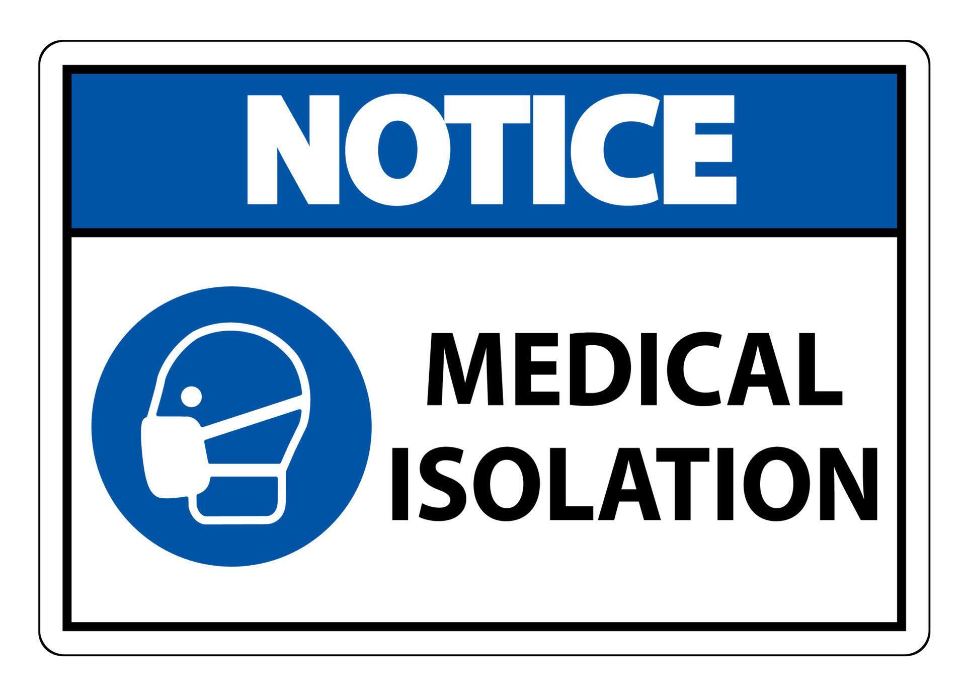 Notice Medical Isolation Sign Isolate On White Background,Vector