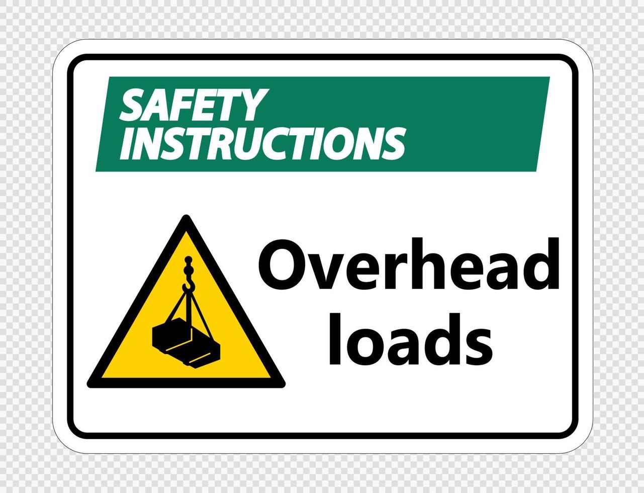 Safety instructions overhead loads Sign on transparent background vector