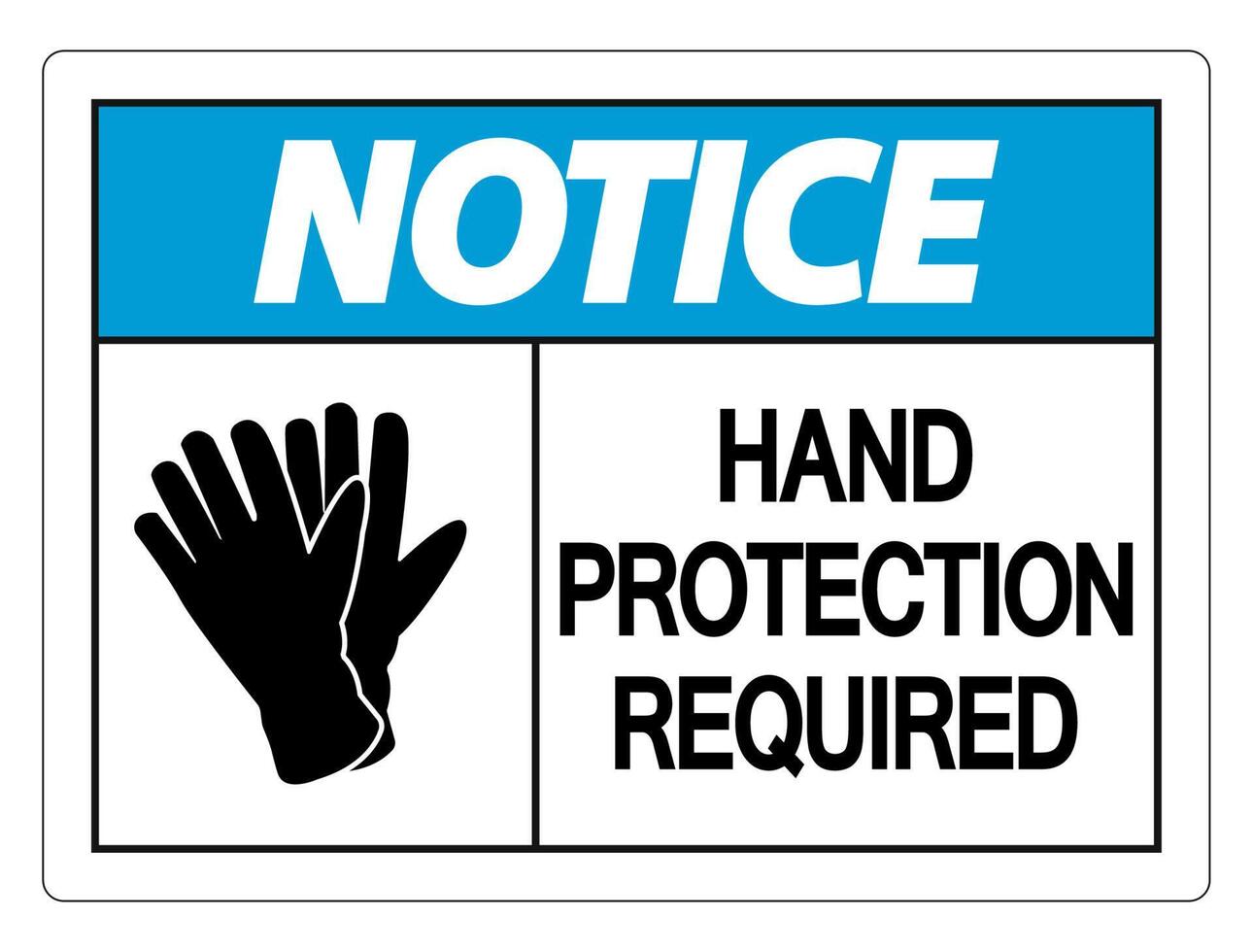 Notice Hand Protection Required Wall Sign on white background vector