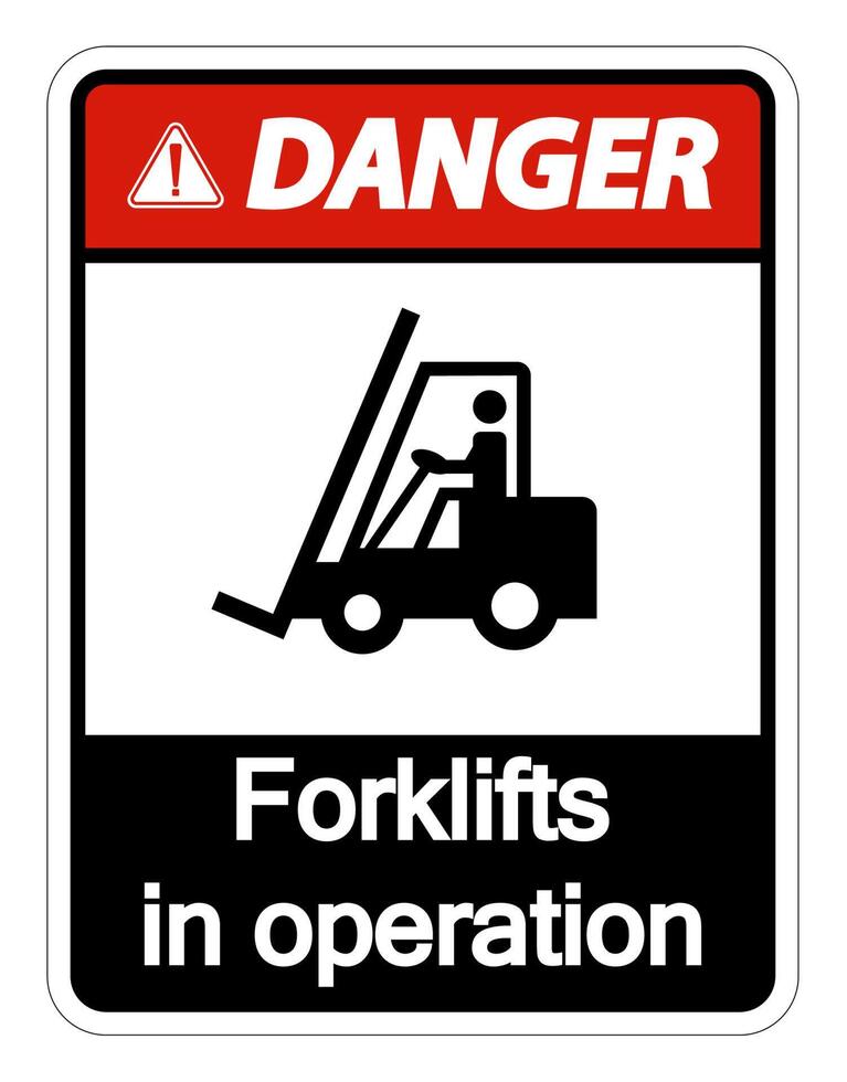 Danger forklifts in operation Sign on white background vector