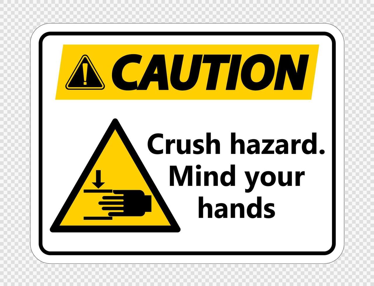 Caution crush hazard.Mind your hands Sign on transparent background vector
