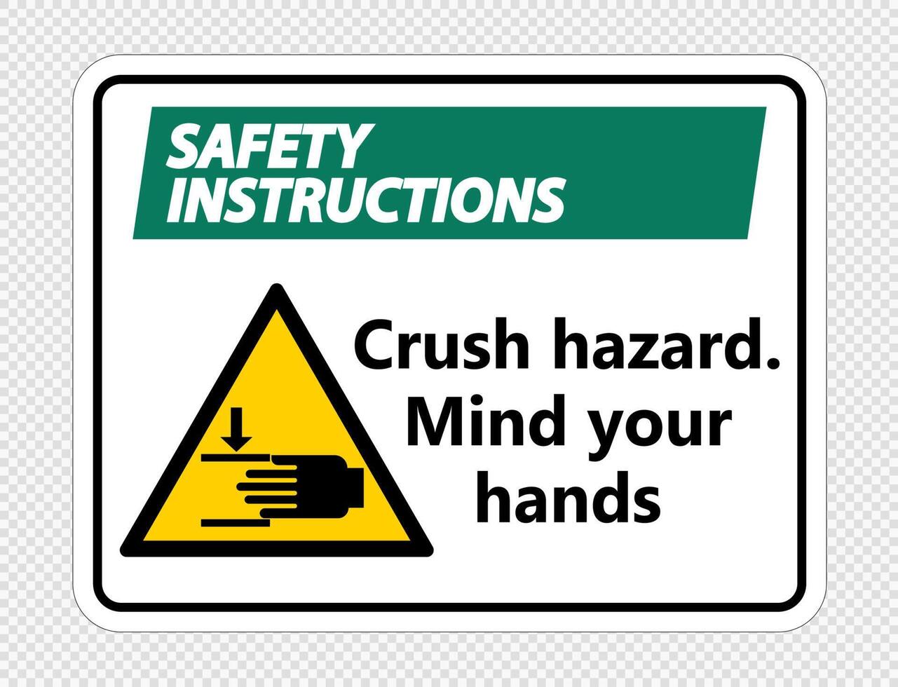 Safety instructions crush hazard.Mind your hands Sign on transparent background vector
