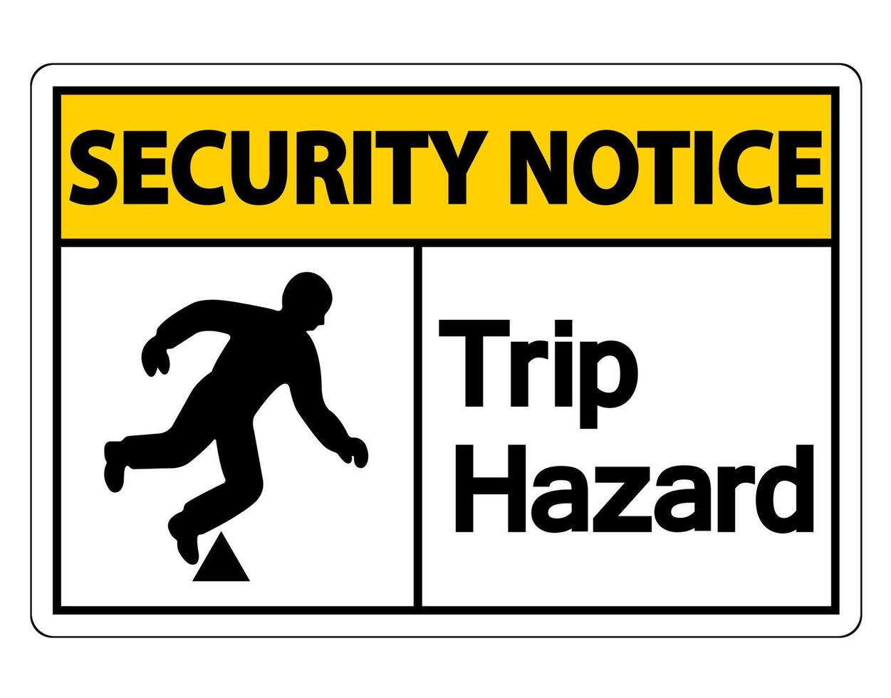 Security notice Trip Hazard Symbol Sign on white background vector