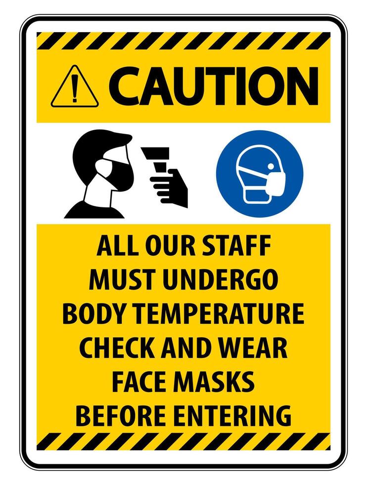 Caution Staff Must Undergo Temperature Check Sign on white background vector