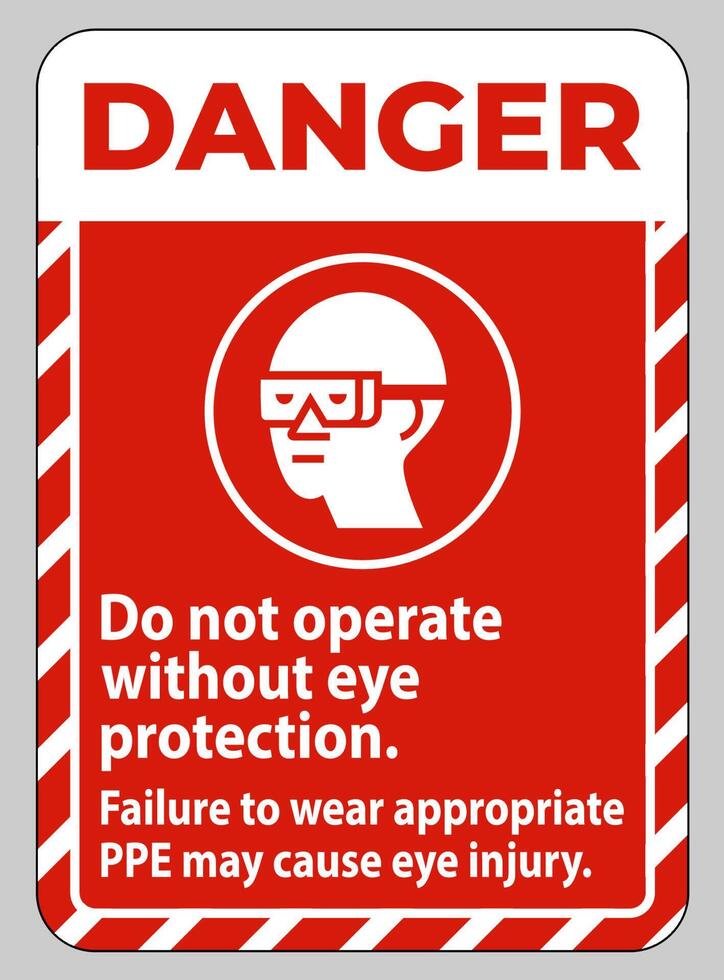 Danger Sign Do Not Enter Without Wearing Eye Protection,Vision Damage Can Result vector