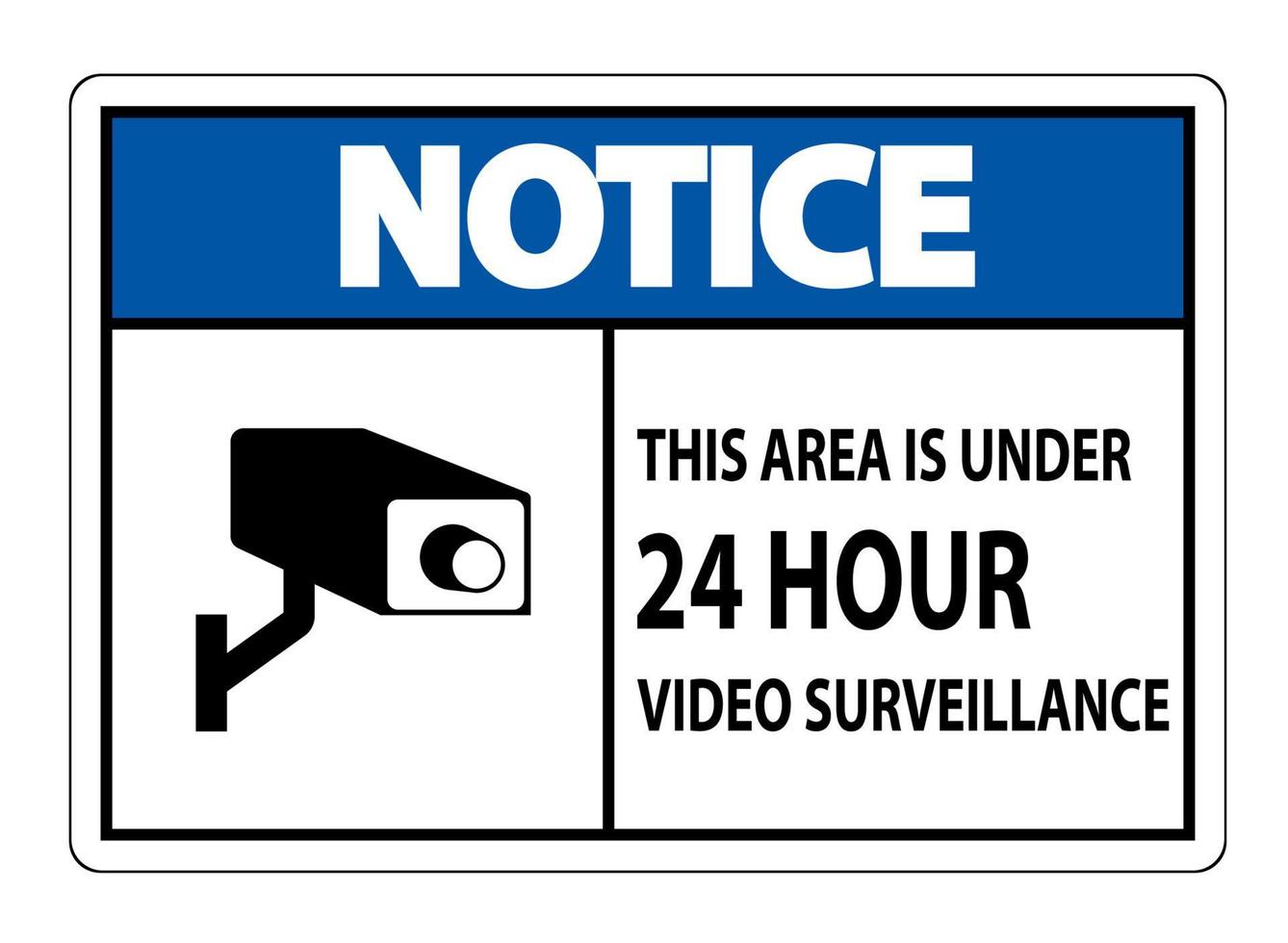 Notice this Area Is Under 24 hour Video Surveillance Symbol Sign Isolated on White Background,Vector Illustration vector