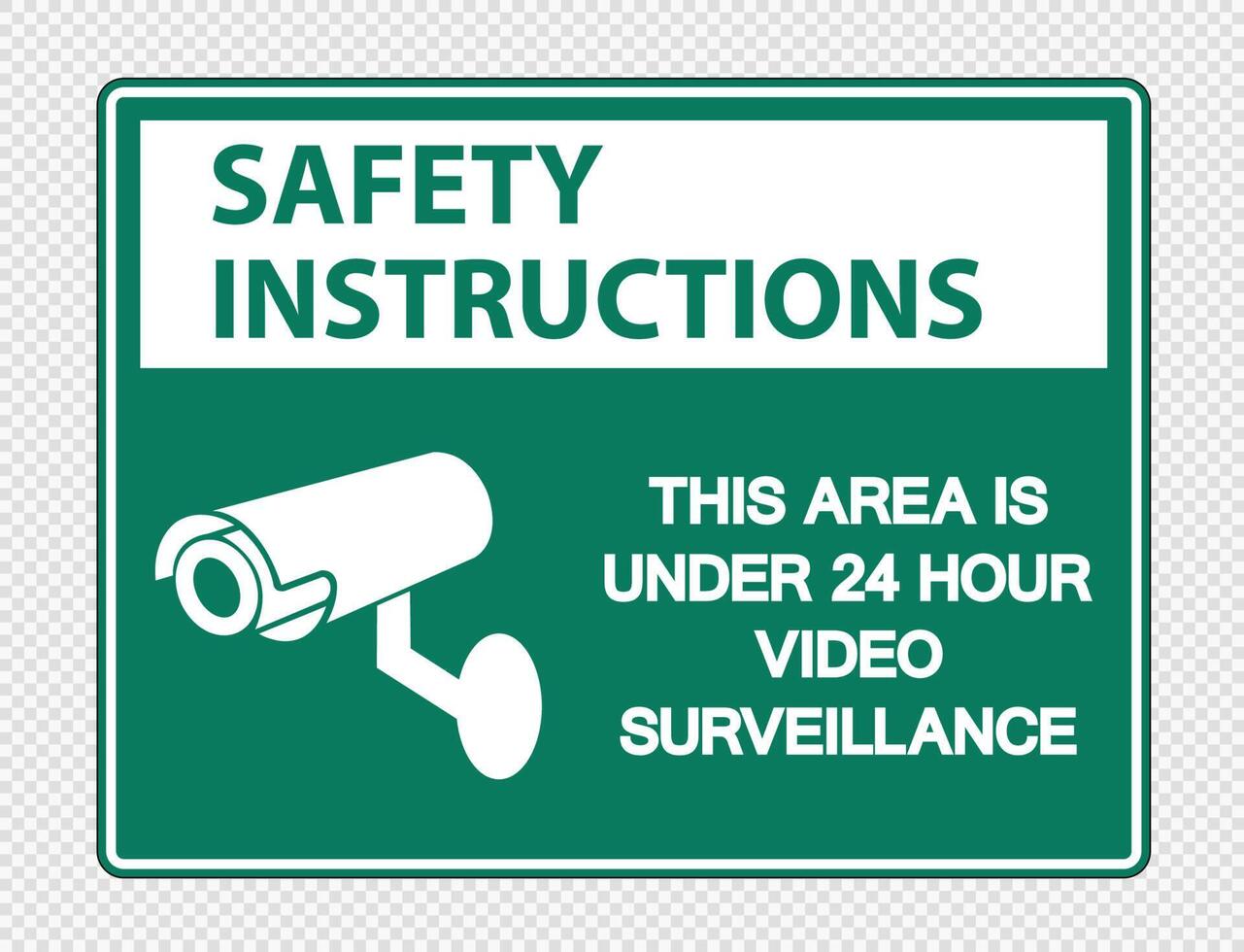 Safety instructions This Area is Under 24 Hour Video Surveillance Sign on transparent background vector