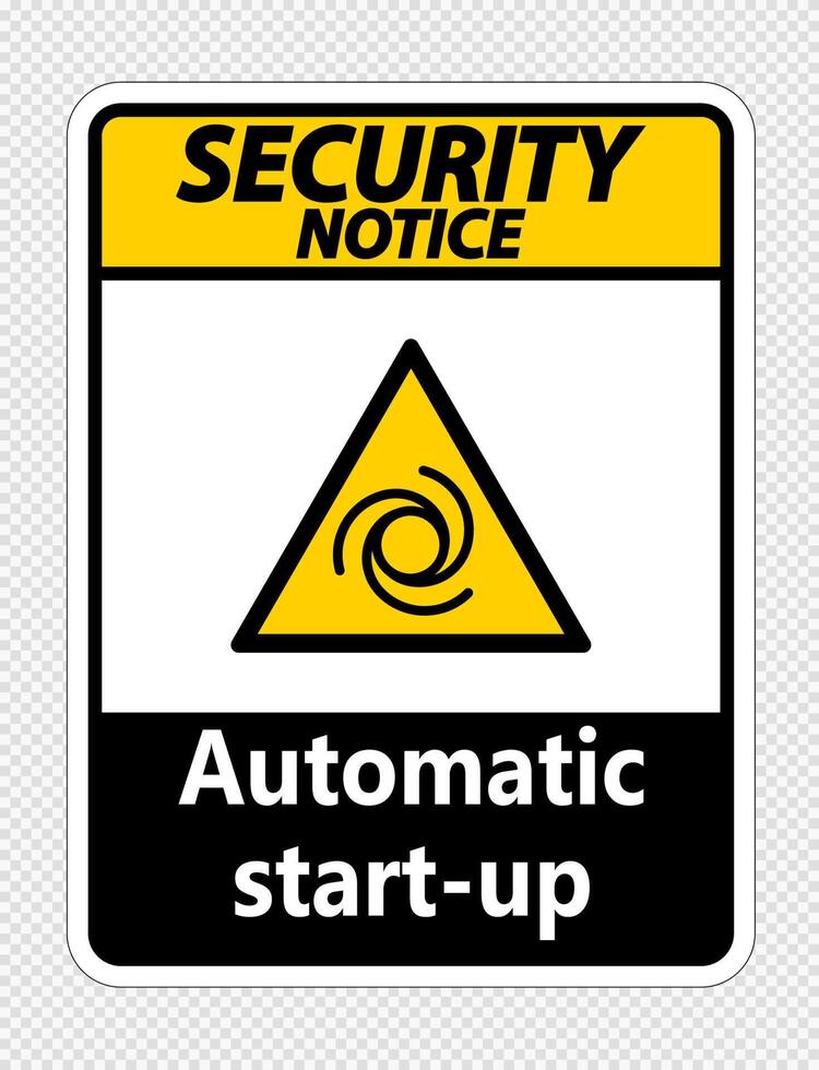 Security notice automatic start-up sign on transparent background vector