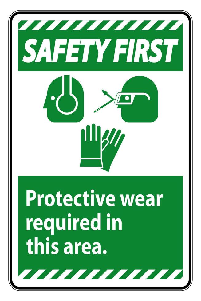 Safety First Sign Wear Protective Equipment In This Area With PPE Symbols vector