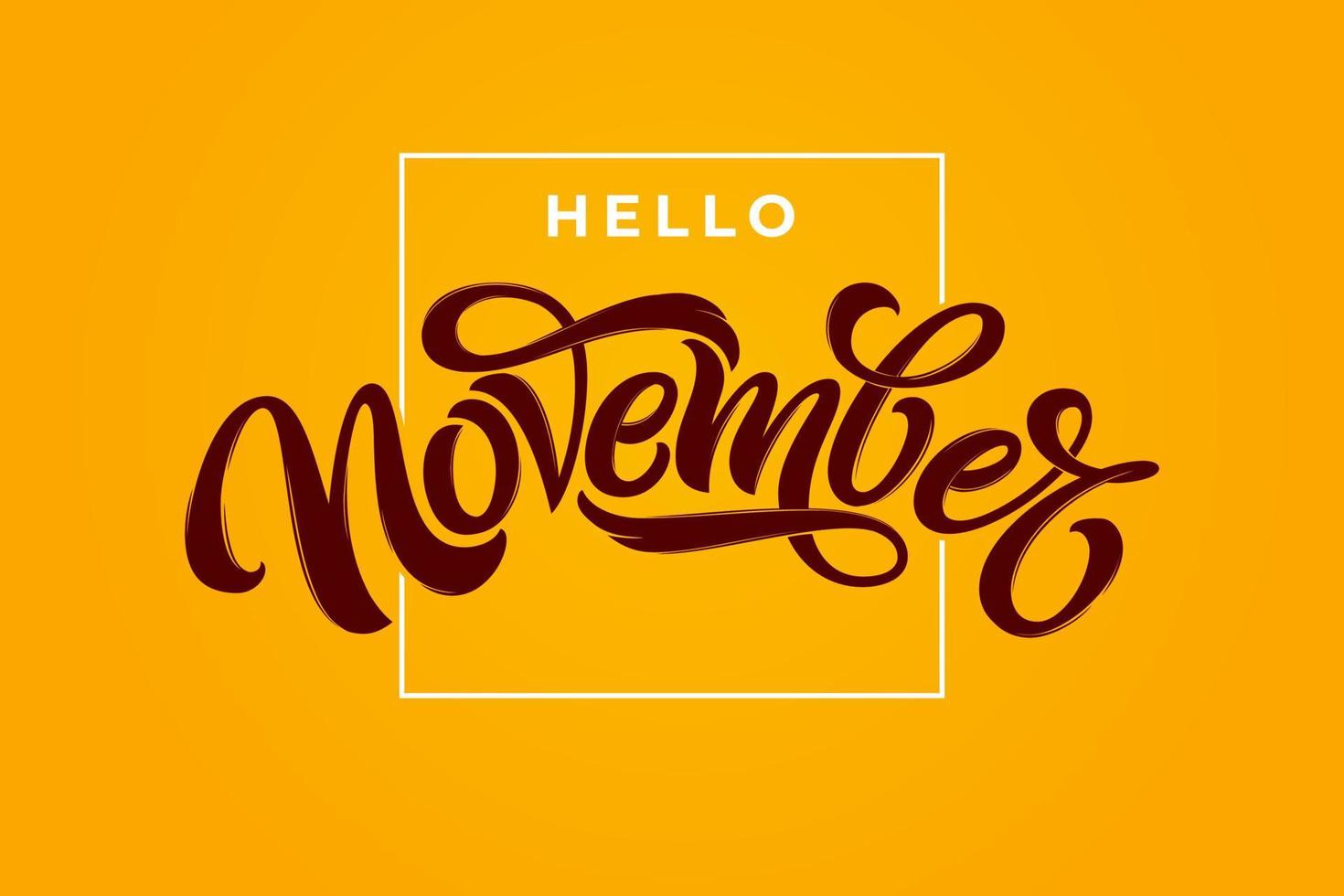 Hello November lettering with square frame on bright orange background. Modern brush calligraphy. Vector lettering for greeting card, social media banner, print design. Editable vector illustration.