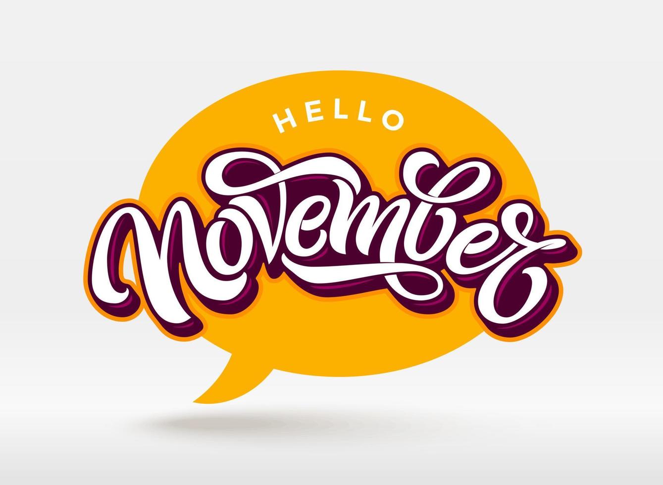Hello November typography with speech bubble on white background. Brush lettering for banner, poster, greeting card. Vector handwritten lettering.