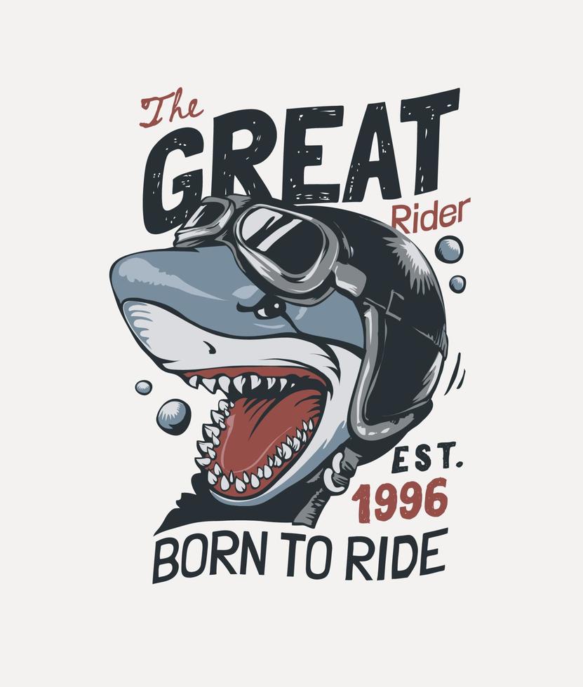 typography slogan with cartoon shark in biker helmet illustration vector