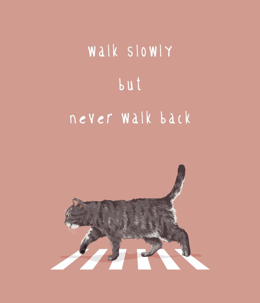 typography slogan with cute cat walking on the crosswalk illustration vector