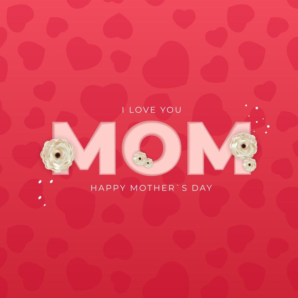 I love you mom. Happy Mother s Day heart background. Vector Illustration