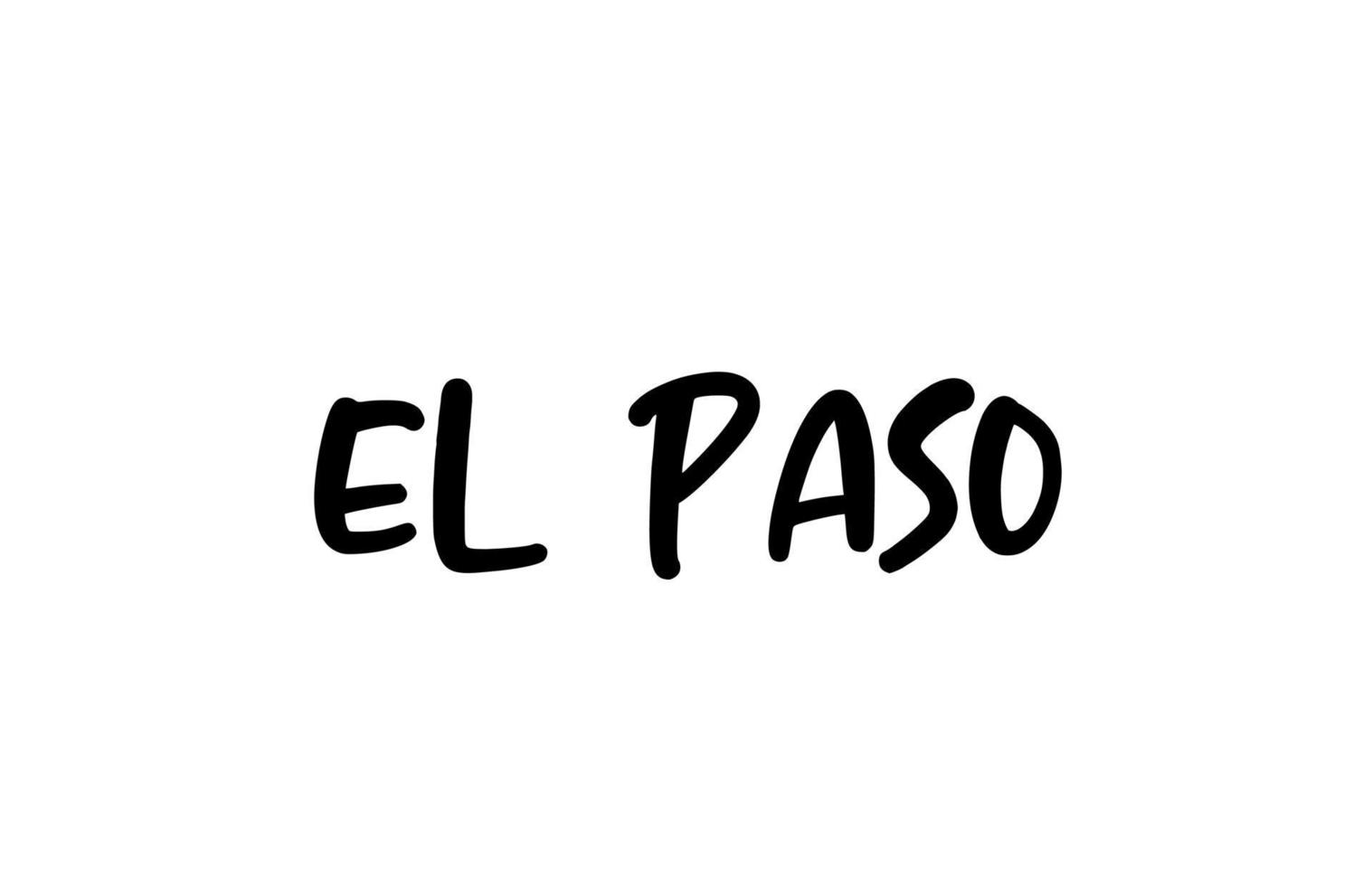 El Paso city handwritten typography word text hand lettering. Modern