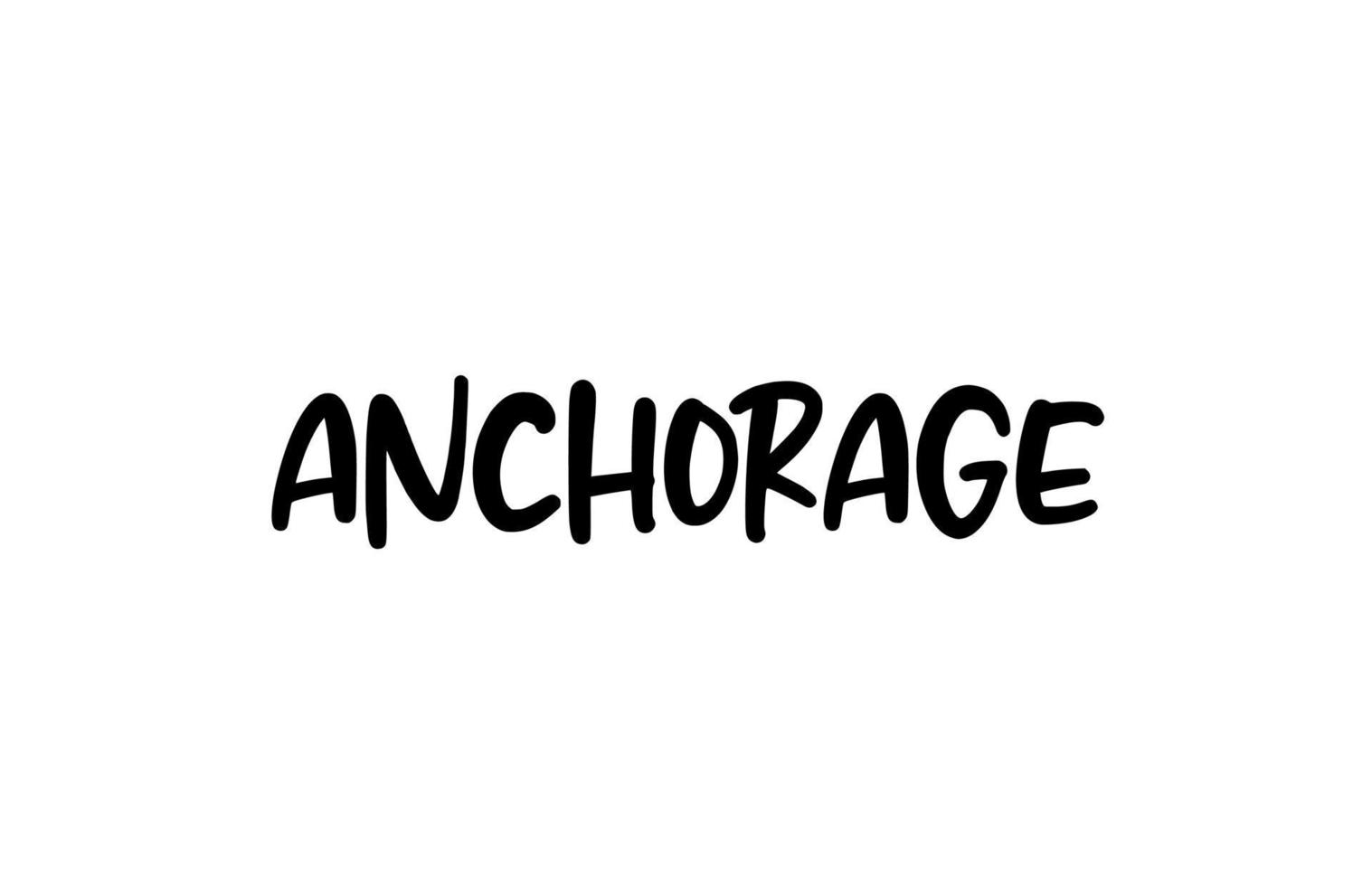 Anchorage city handwritten typography word text hand lettering. Modern calligraphy text. Black color vector