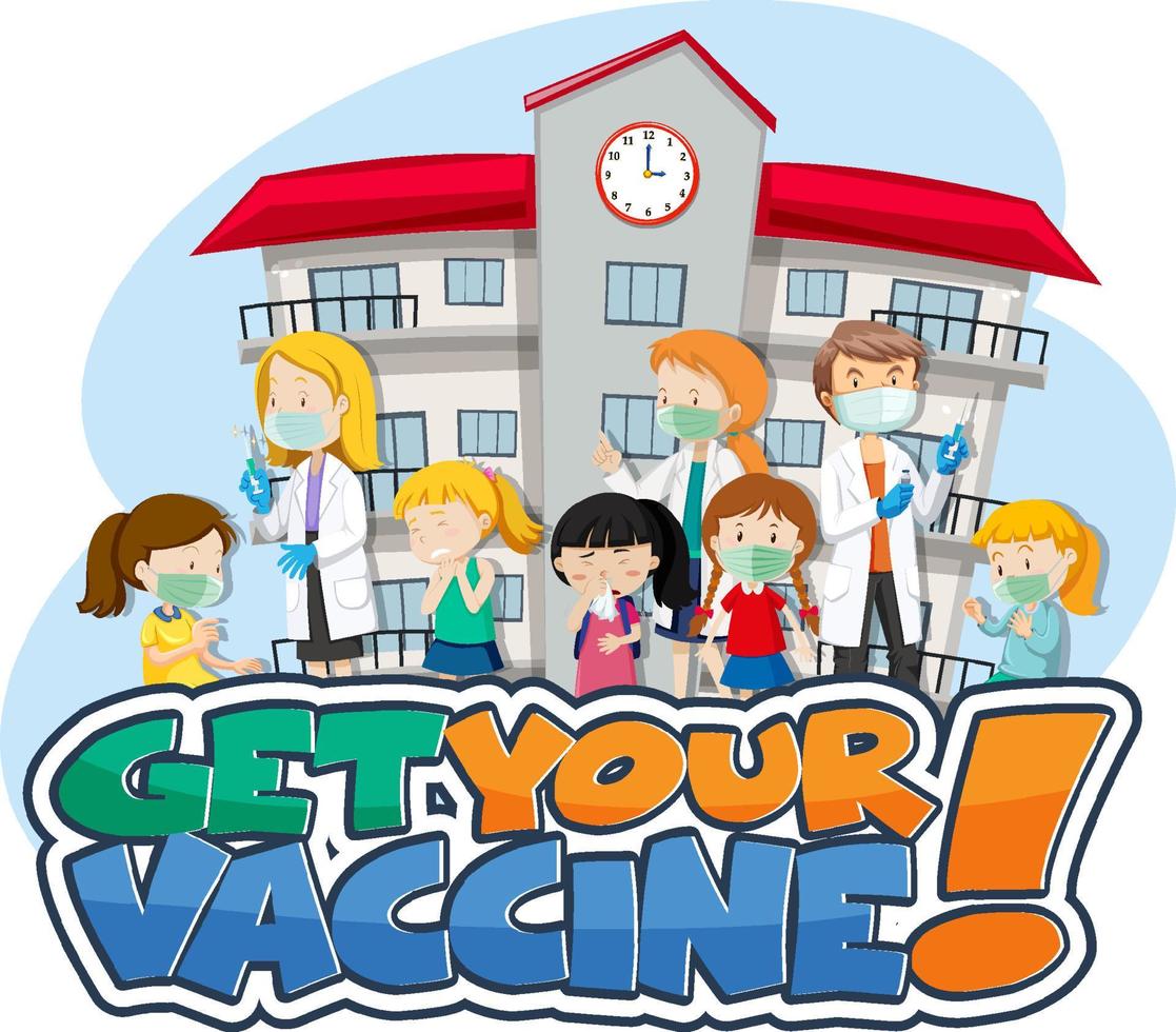 Get Your Vaccine font banner with kids and doctors cartoon character vector