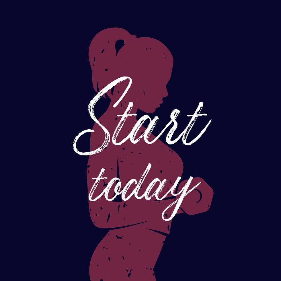 Start today, fitness girl training, poster design for gym, print with motivational text vector