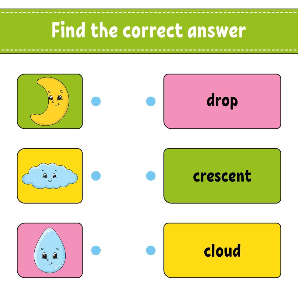 Find the correct answer. Draw a line. Learning words. Education ...