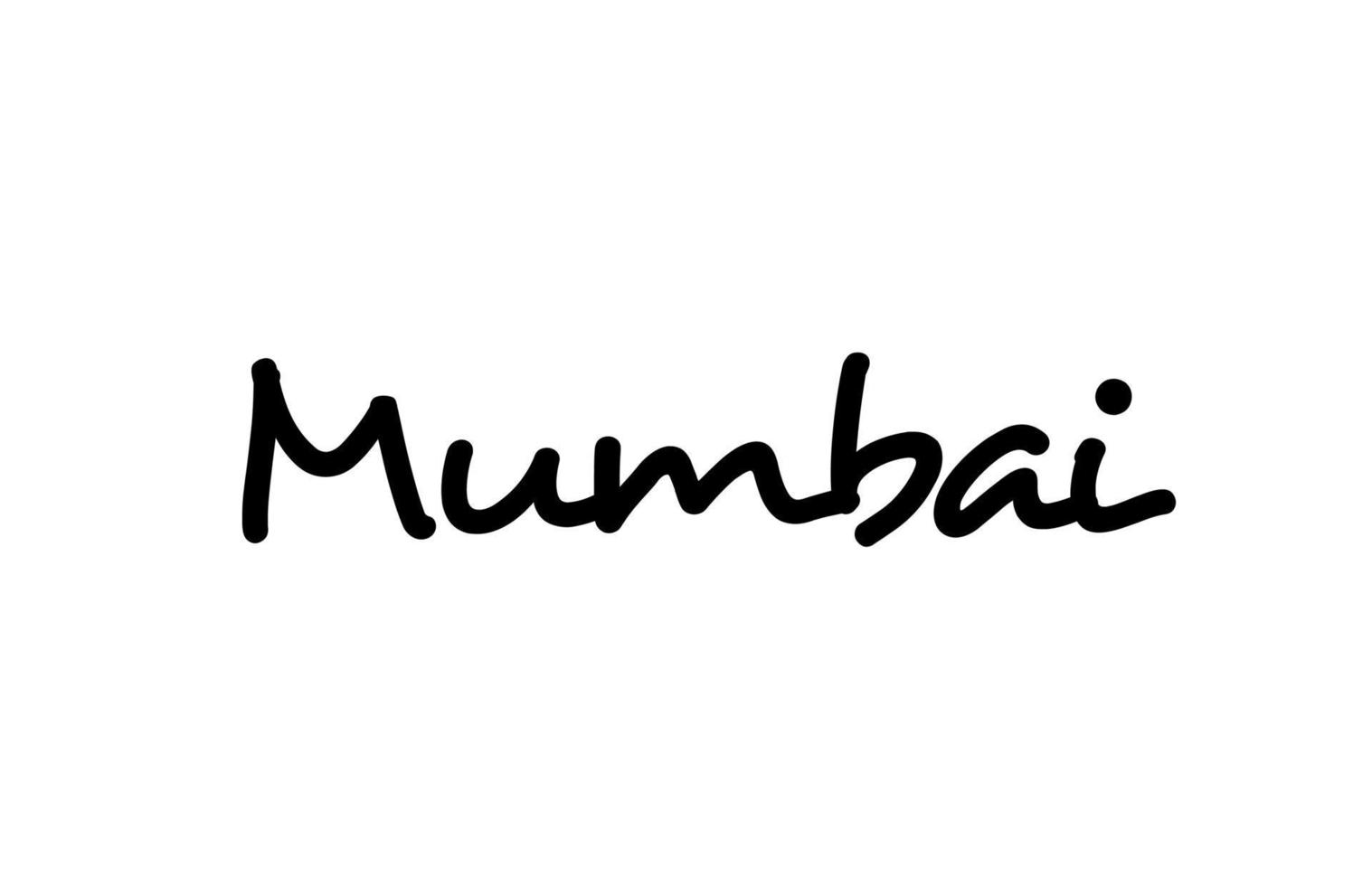 Letras de mano de texto de palabra manuscrita de la ciudad de Mumbai. texto de caligrafía. tipografía en color negro vector