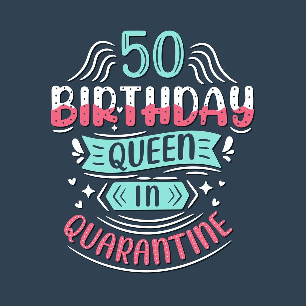 es mi cumpleaños número 50 en cuarentena. Celebración de cumpleaños de 50 años en cuarentena. vector