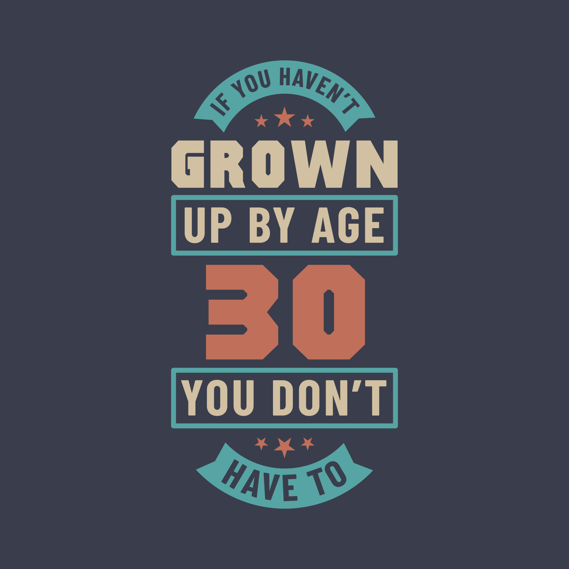 30 years birthday celebration quotes lettering, If you haven