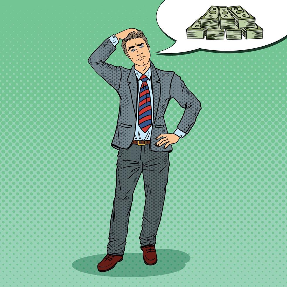 Pop Art Doubtful Businessman Dreaming about Money. Vector illustration