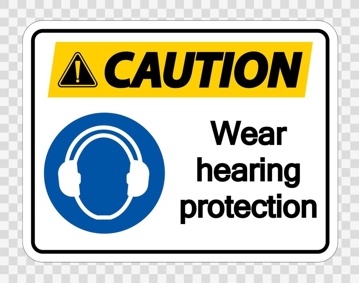 Caution Wear hearing protection on transparent background vector