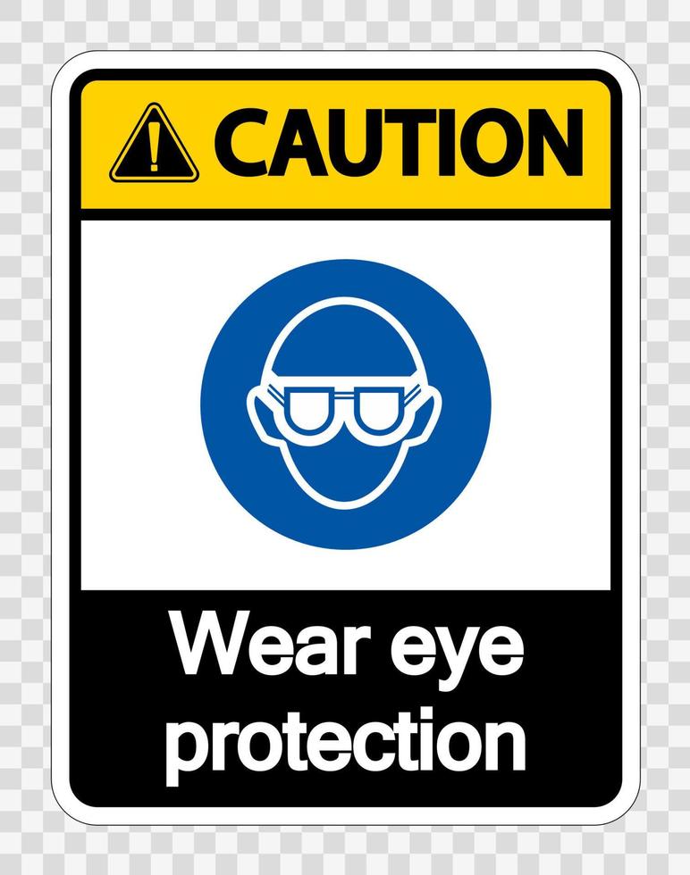 precaución use protección para los ojos sobre fondo transparente vector