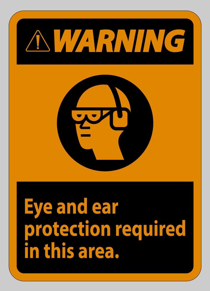Señal de advertencia Se requiere protección para los ojos y los oídos en esta área vector