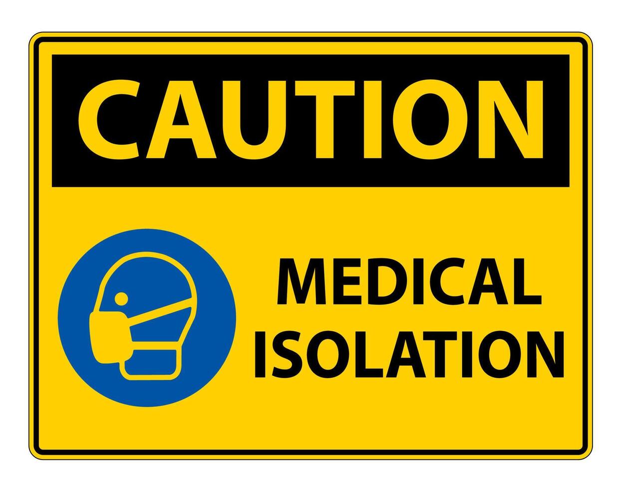 Caution Medical Isolation Sign Isolate On White Background,Vector Illustration EPS.10 vector