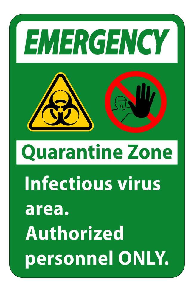 Emergency Quarantine Infectious Virus Area sign on white background vector