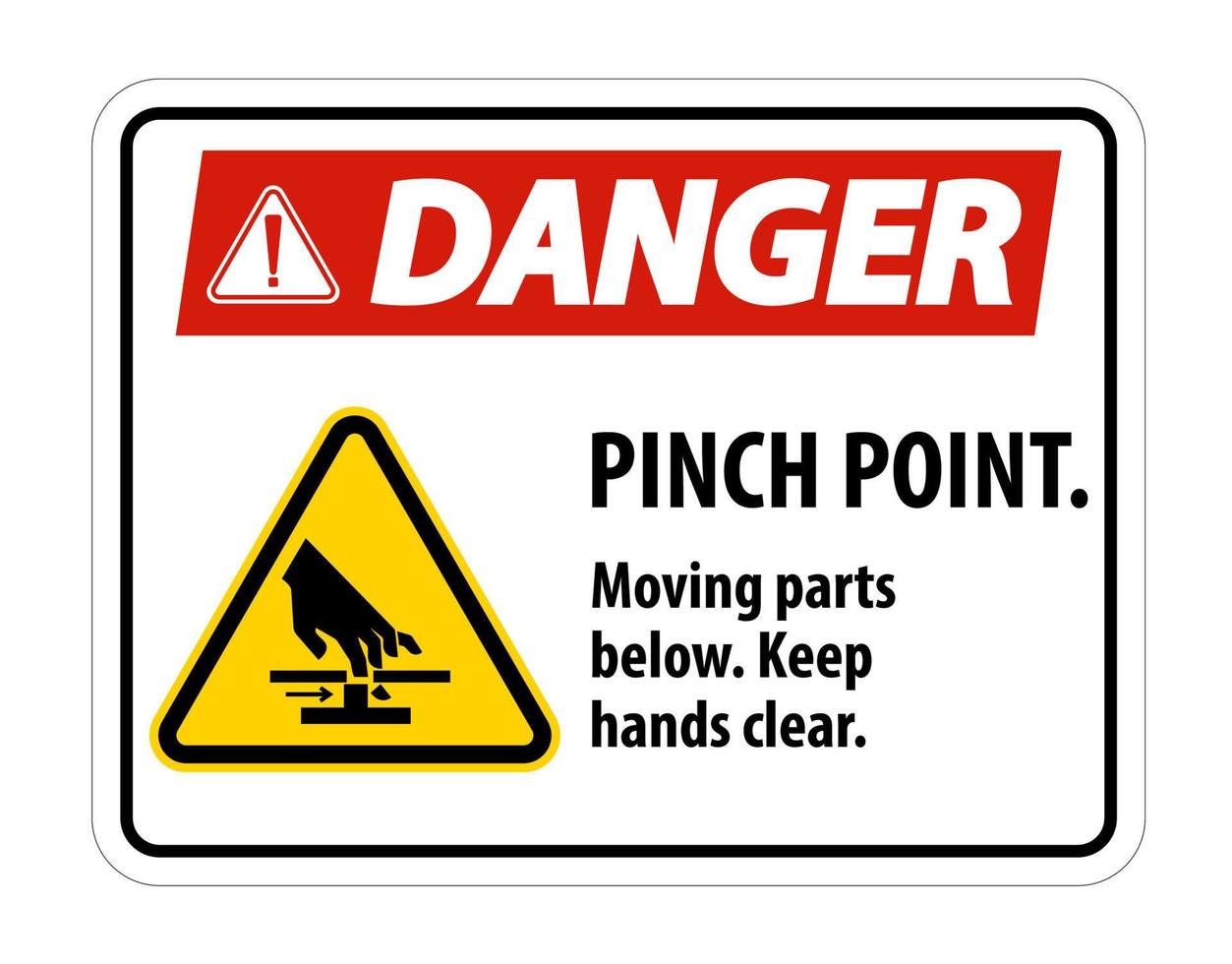 Danger Pinch Point, Moving Parts Below, Keep Hands Clear Symbol Sign Isolate on White Background,Vector Illustration EPS.10 vector