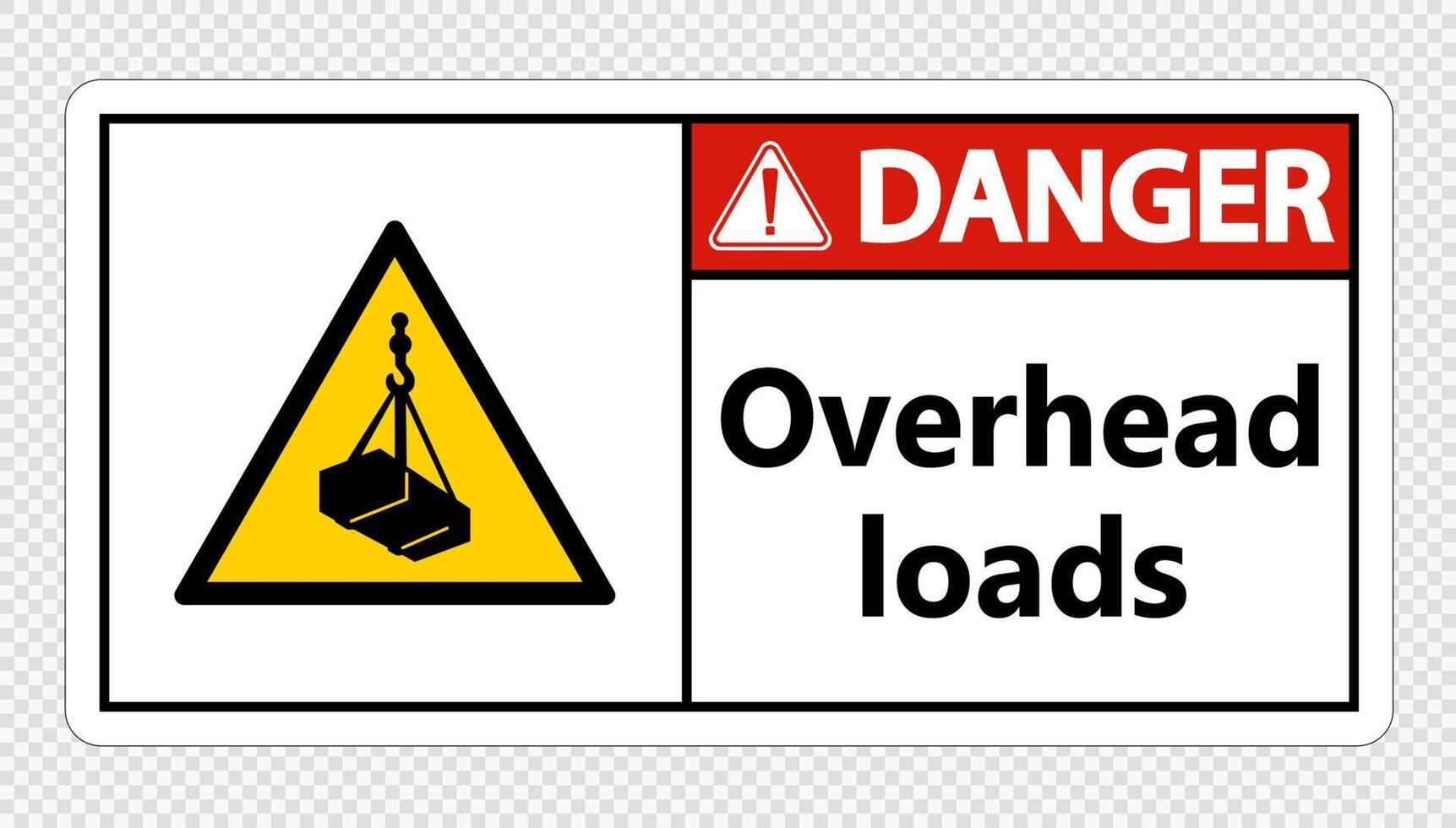 Danger overhead loads Sign on transparent background vector