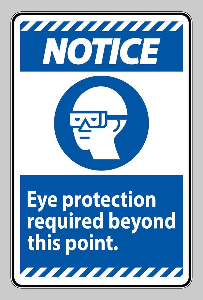 Notice Sign Eye Protection Required Beyond This Point vector