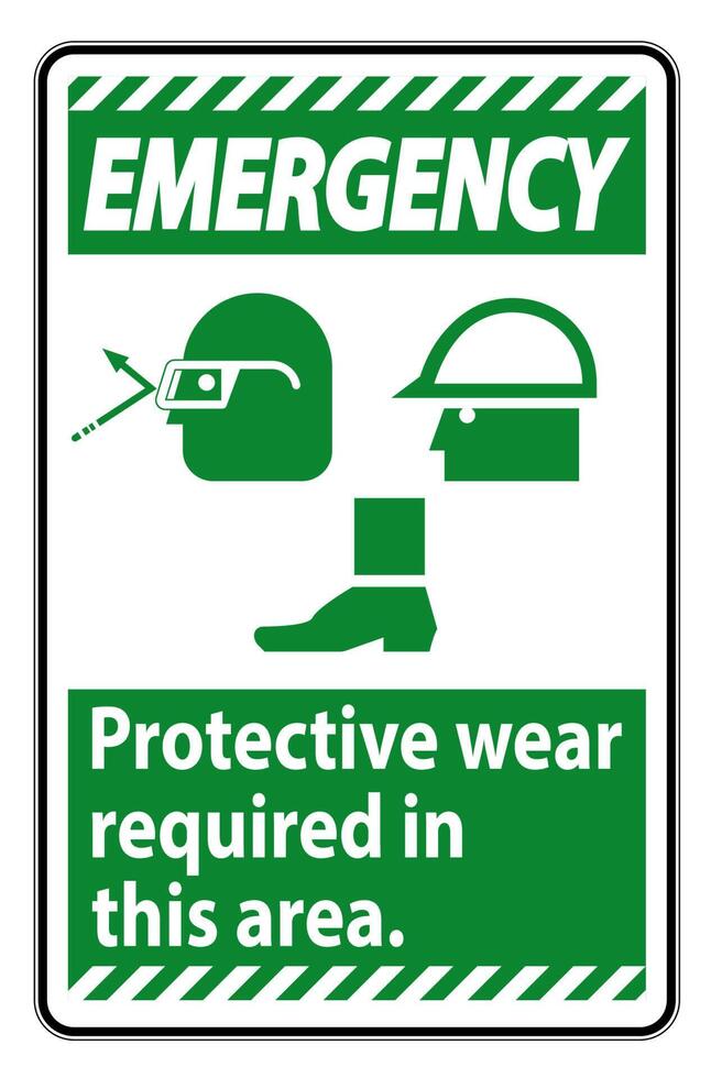 Emergency Sign Protective Wear Is Required In This Area.With Goggles, Hard Hat, And Boots Symbols on white background vector