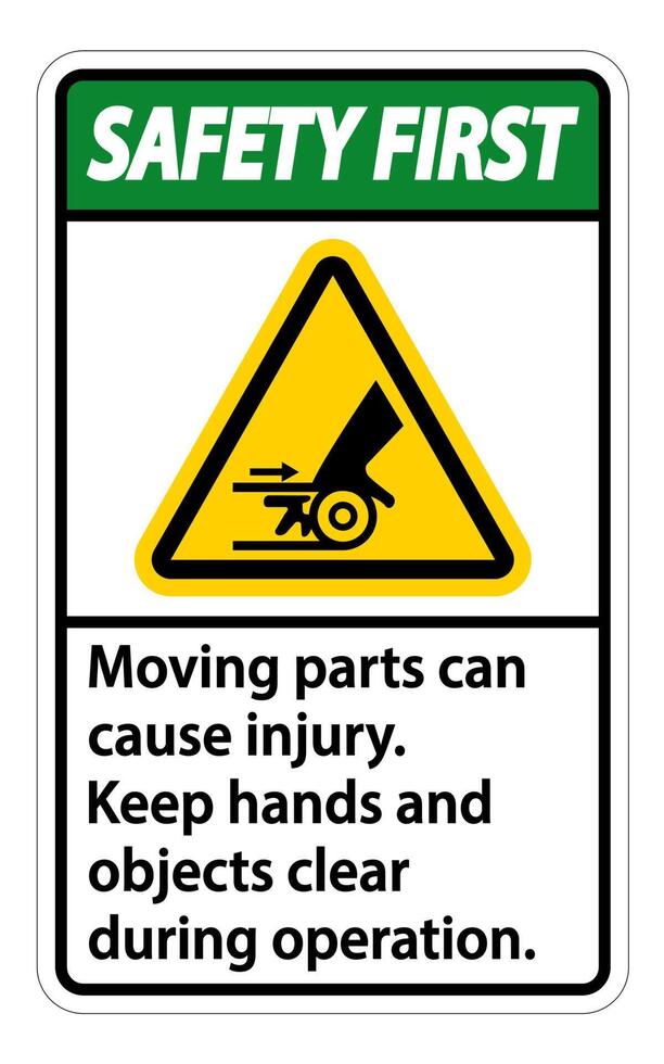 Safety First Moving parts can cause injury sign on white background vector
