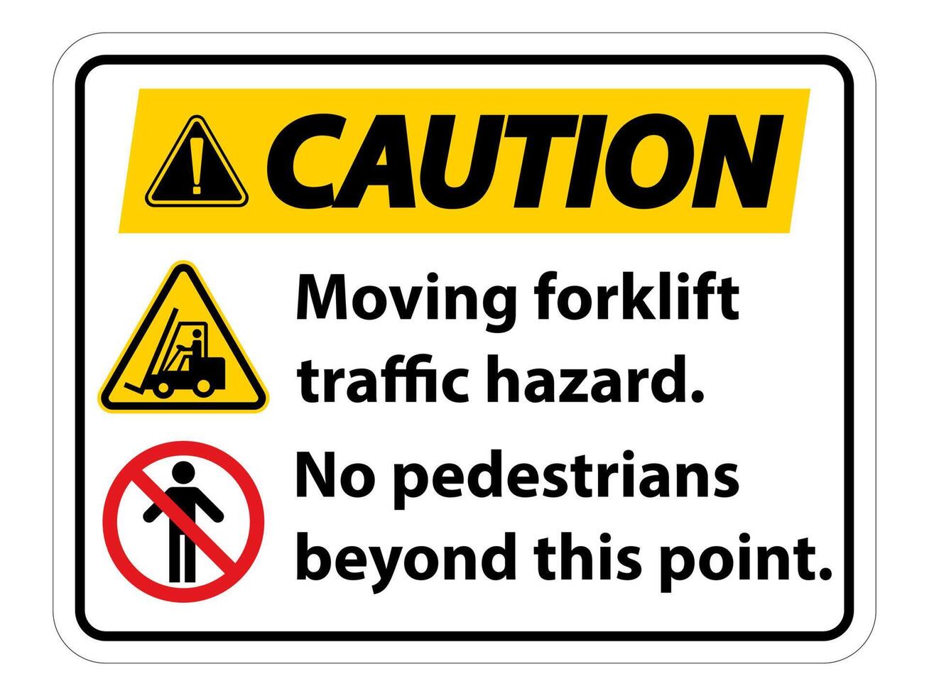 Moving forklift traffic hazard,No pedestrians beyond this point,Symbol Sign Isolate on White Background,Vector Illustration vector