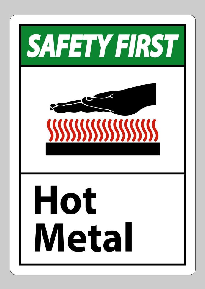 Safety First Hot Metal Symbol Sign Isolated On White Background vector