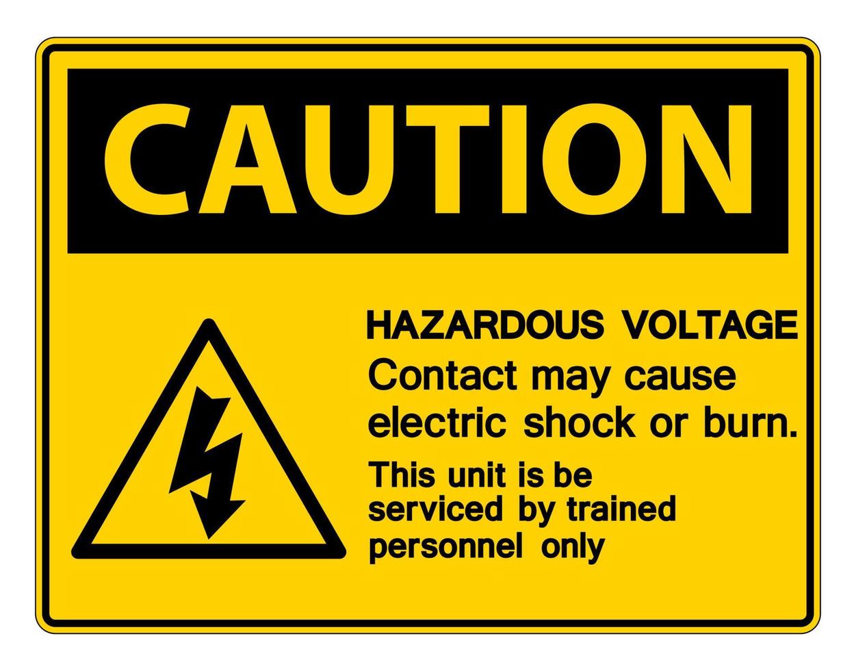 Hazardous Voltage Contact May Cause Electric Shock Or Burn Sign On White Background vector