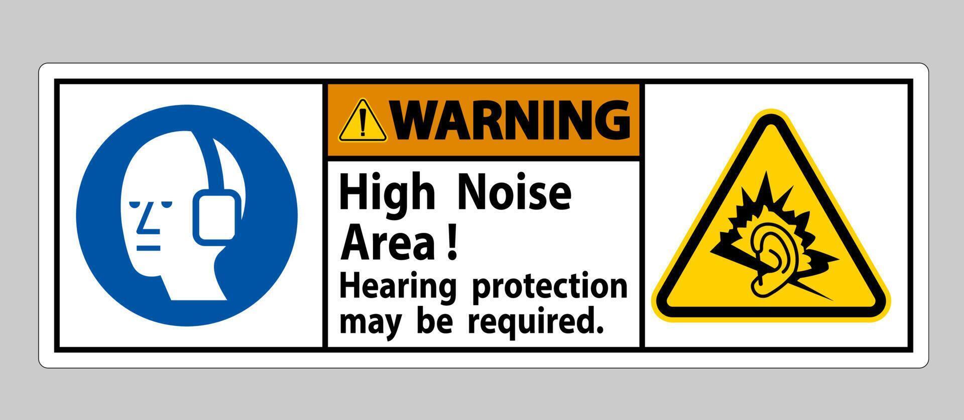 Warning Sign High Noise Area Hearing Protection May Be Required vector