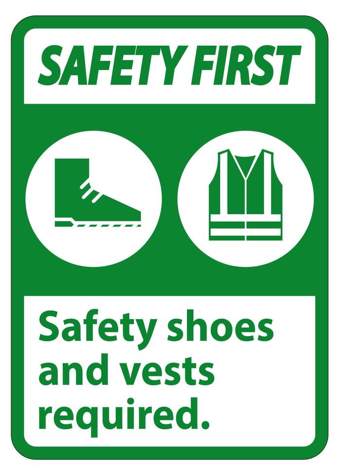 Safety First Sign Safety Shoes And Vest Required With PPE Symbols on White Background,Vector Illustration vector