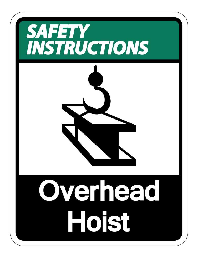 Safety instructions Overhead Hoist Symbol Sign On White Background vector