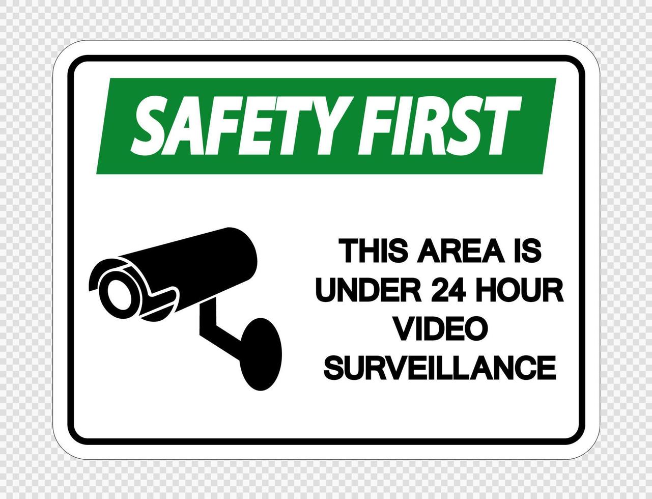 La seguridad es lo primero, esta área tiene una señal de vigilancia por video de 24 horas sobre un fondo transparente. vector