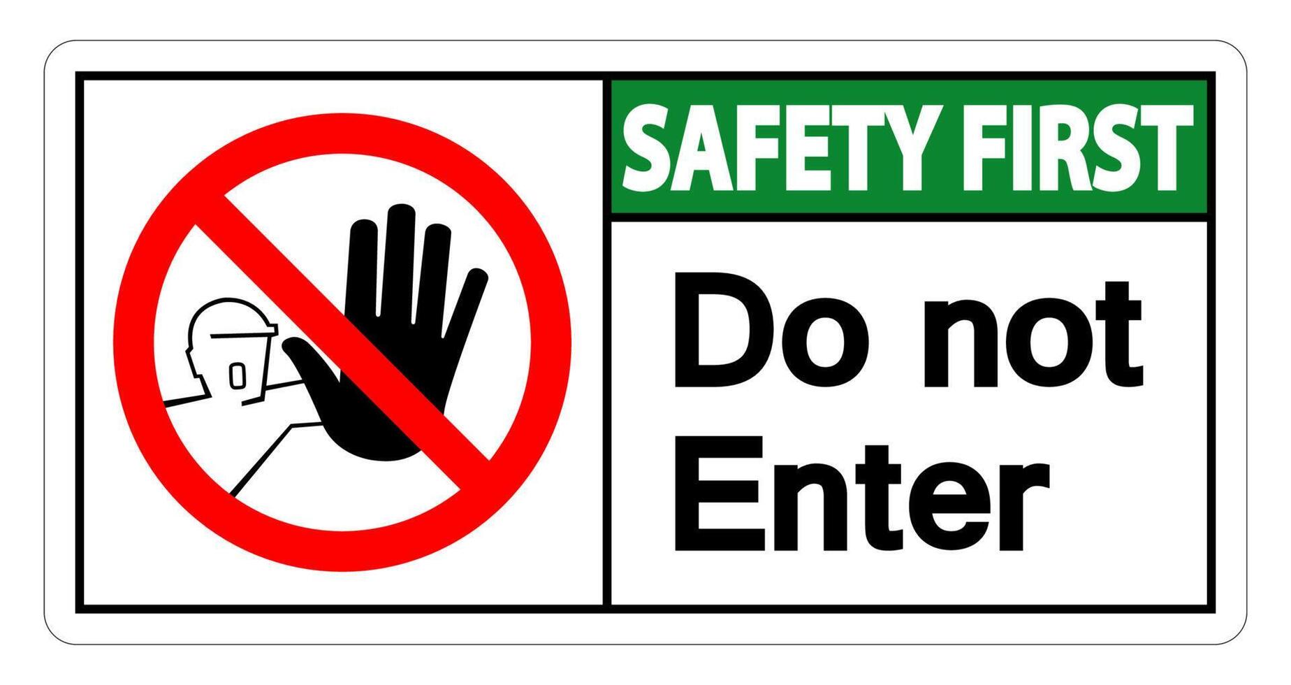 Safety First Do Not Enter Symbol Sign on white background vector