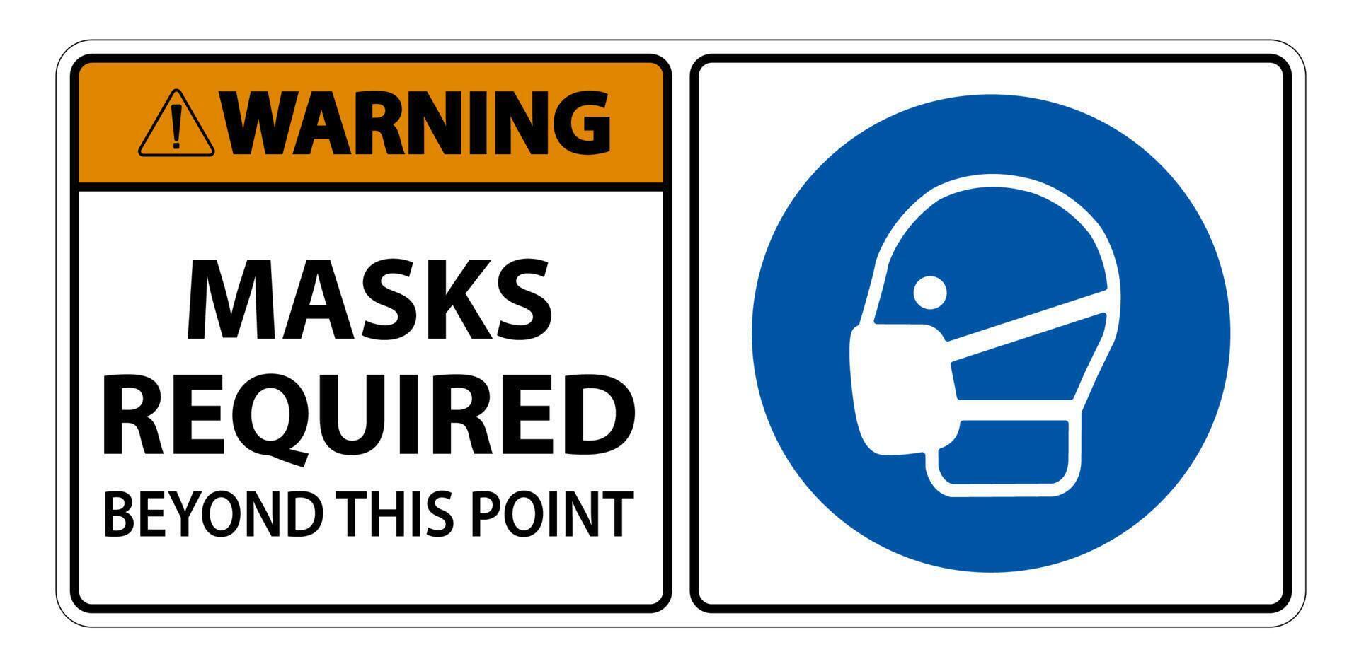 Warning Masks Required Beyond This Point Sign Isolate On White Background,Vector Illustration EPS.10 vector