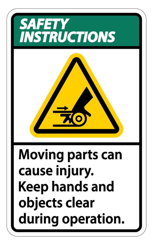 Instrucciones de seguridad las piezas móviles pueden causar lesiones signo sobre fondo blanco. vector